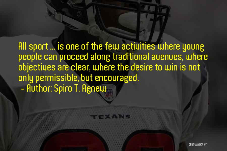 Desire To Win Quotes By Spiro T. Agnew