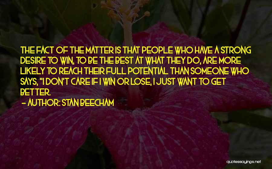 Desire To Win Quotes By Stan Beecham