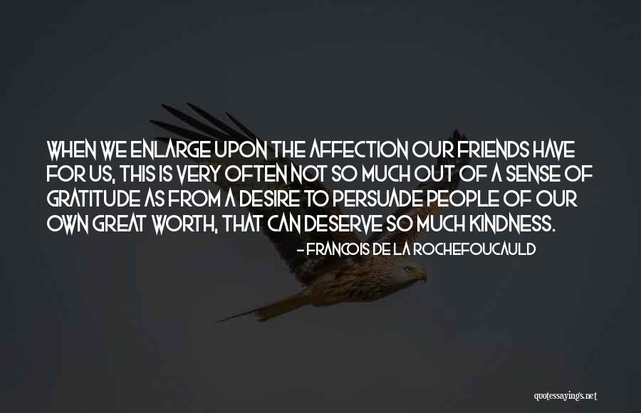 Desire What You Deserve Quotes By Francois De La Rochefoucauld Desire What You Deserve Quotes By Francois De La Rochefoucauld