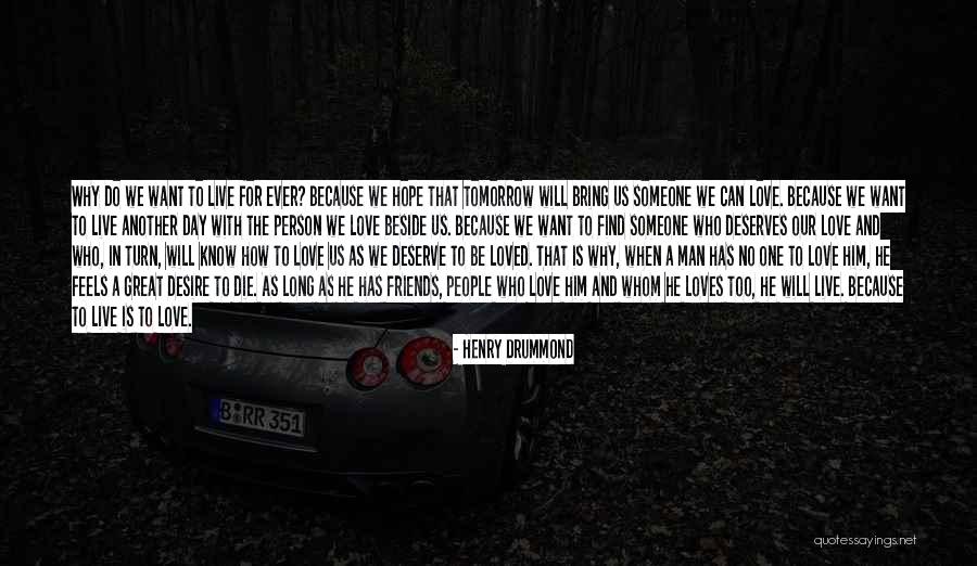 Desire What You Deserve Quotes By Henry Drummond Desire What You Deserve Quotes By Henry Drummond