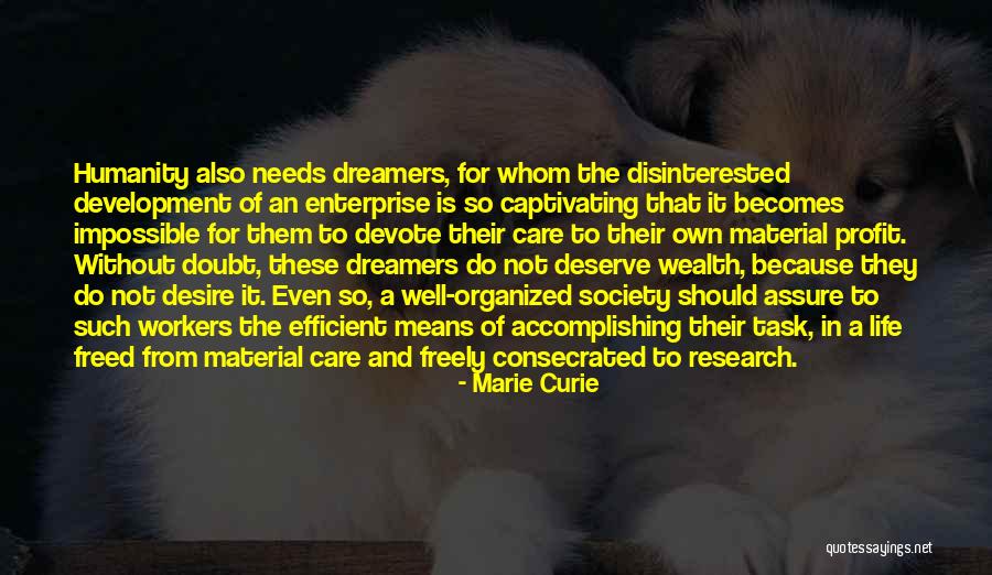 Desire What You Deserve Quotes By Marie Curie Desire What You Deserve Quotes By Marie Curie