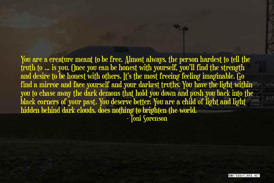 Desire What You Deserve Quotes By Toni Sorenson Desire What You Deserve Quotes By Toni Sorenson