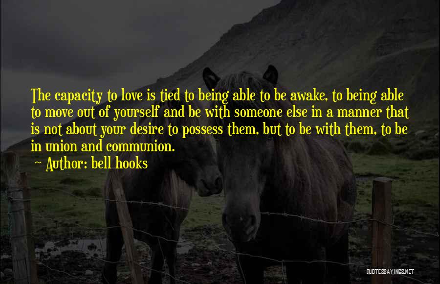 Desire Your Love Quotes By Bell Hooks