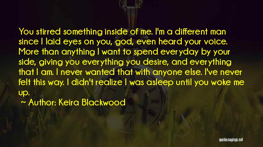 Desire Your Love Quotes By Keira Blackwood