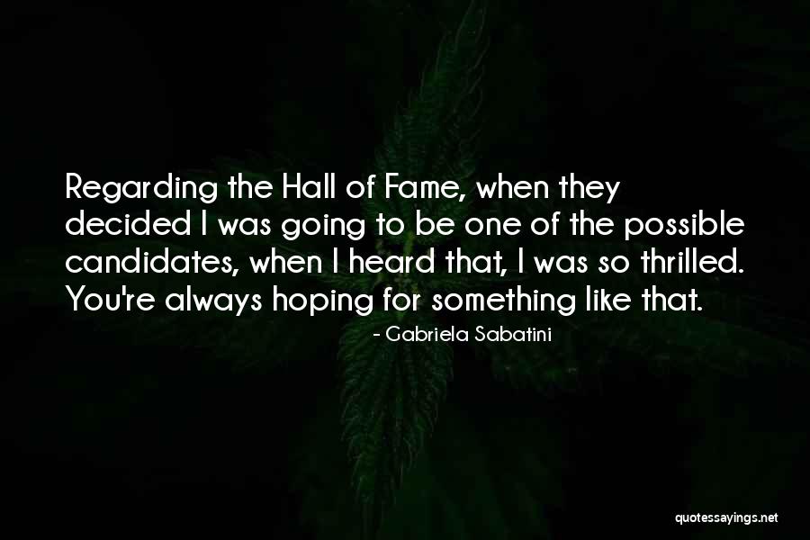 Desire10 Quotes By Gabriela Sabatini Desire10 Quotes By Gabriela Sabatini