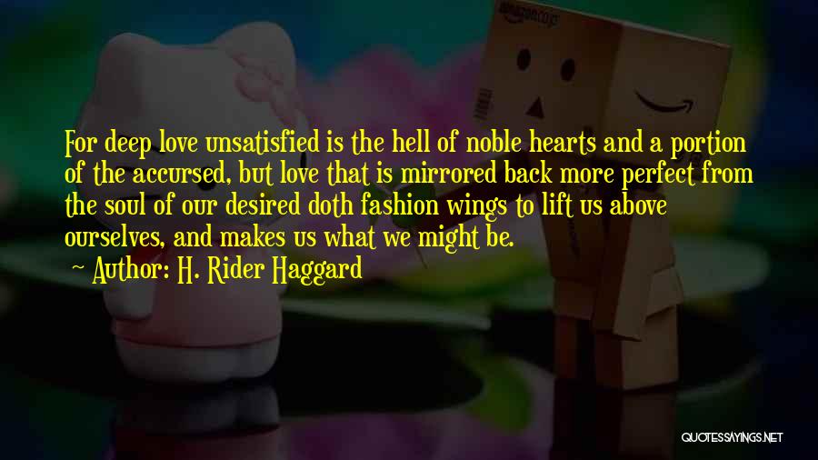 Desired Love Quotes By H. Rider Haggard