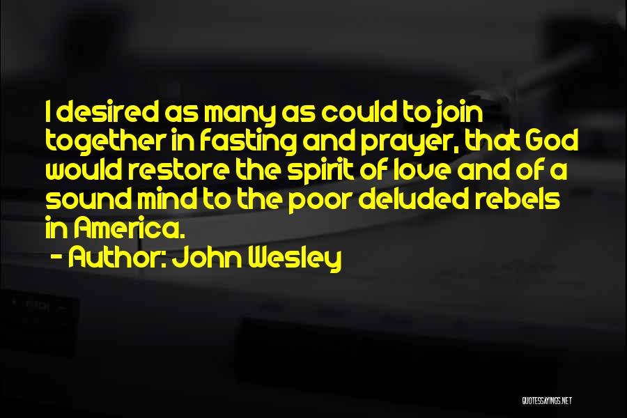 Desired Love Quotes By John Wesley