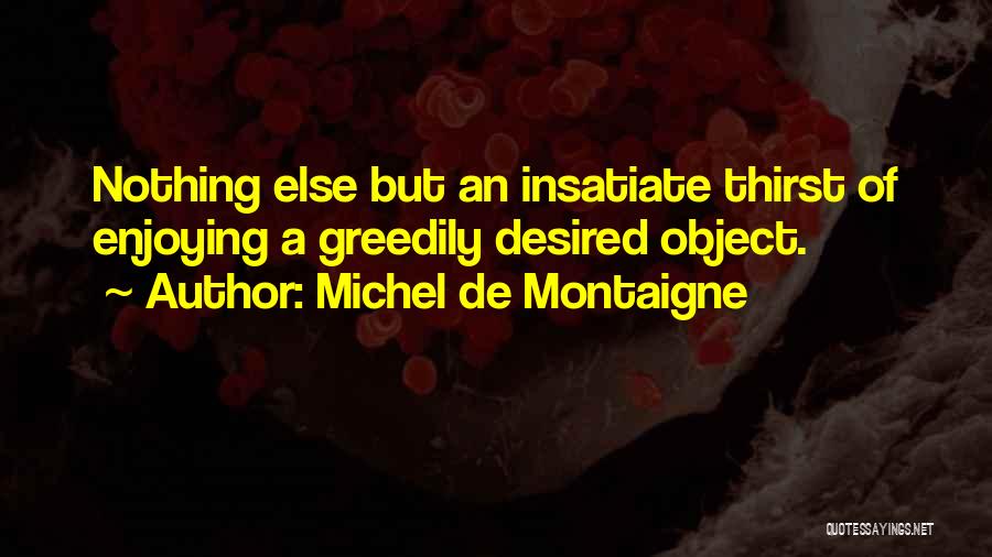 Desired Love Quotes By Michel De Montaigne