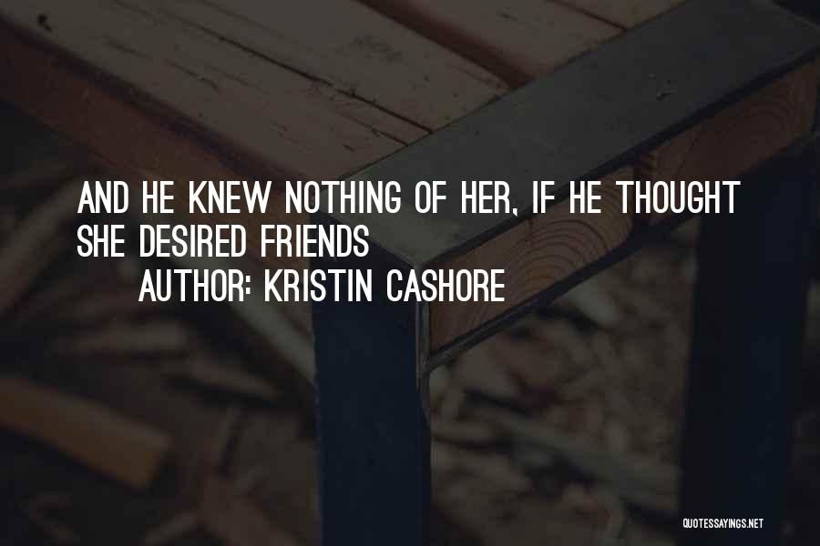 Desired Quotes By Kristin Cashore