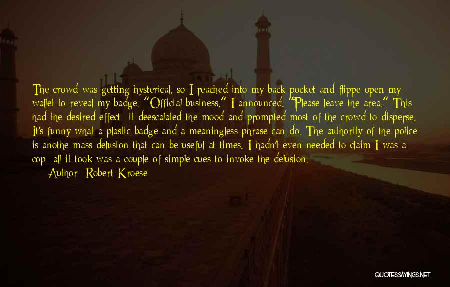 Desired Quotes By Robert Kroese
