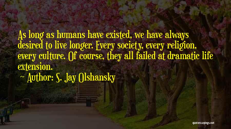 Desired Quotes By S. Jay Olshansky