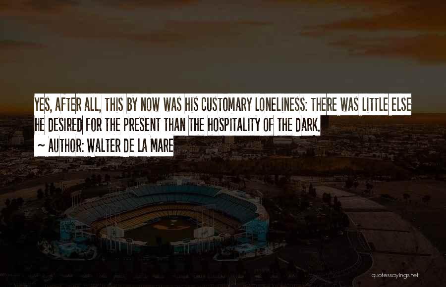 Desired Quotes By Walter De La Mare