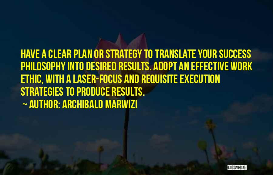 Desired Results Quotes By Archibald Marwizi