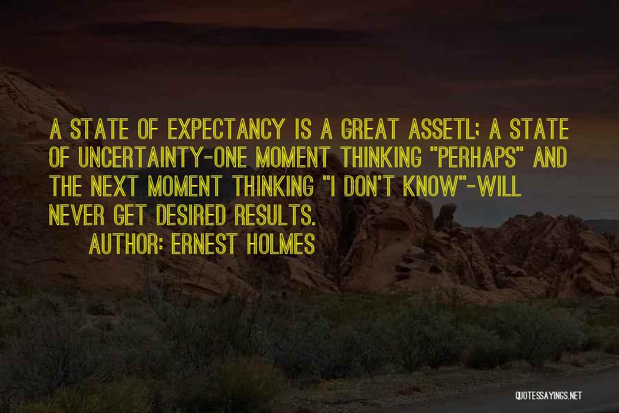 Desired Results Quotes By Ernest Holmes