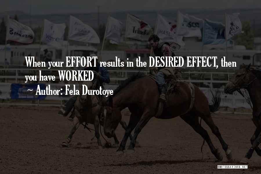 Desired Results Quotes By Fela Durotoye