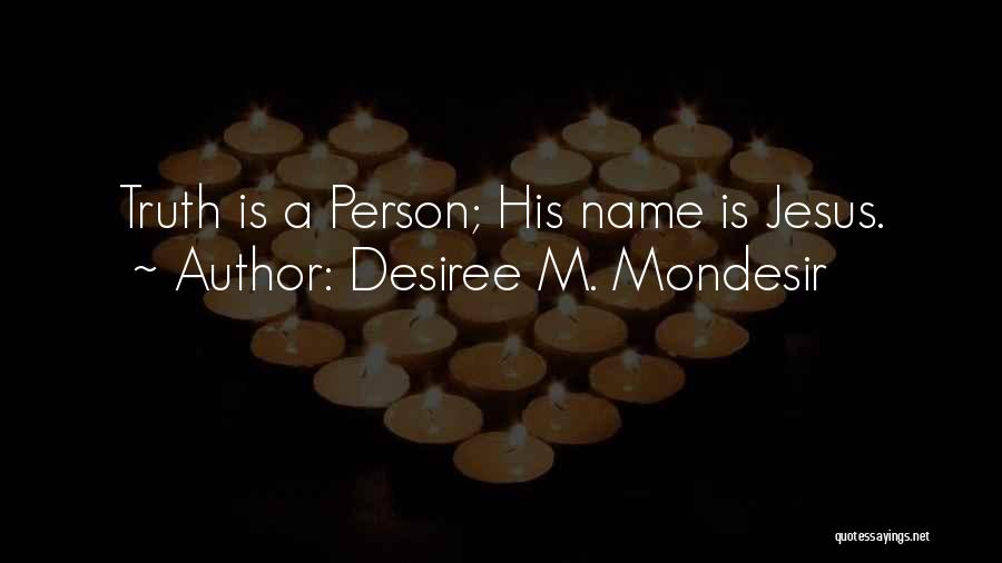 Desiree M. Mondesir Quotes 1427069