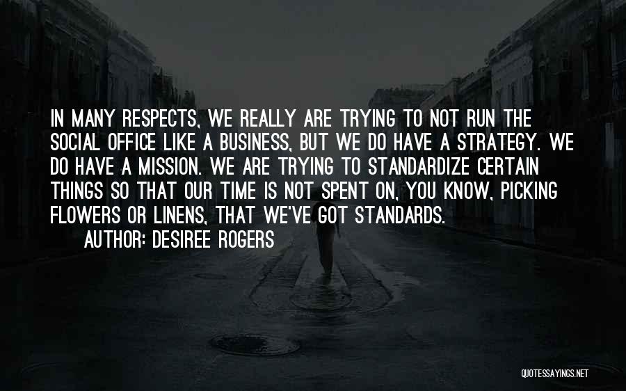 Desiree Rogers Quotes 1282628