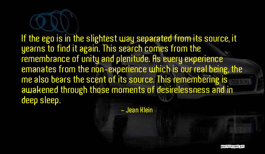 Desirelessness Quotes By Jean Klein Desirelessness Quotes By Jean Klein
