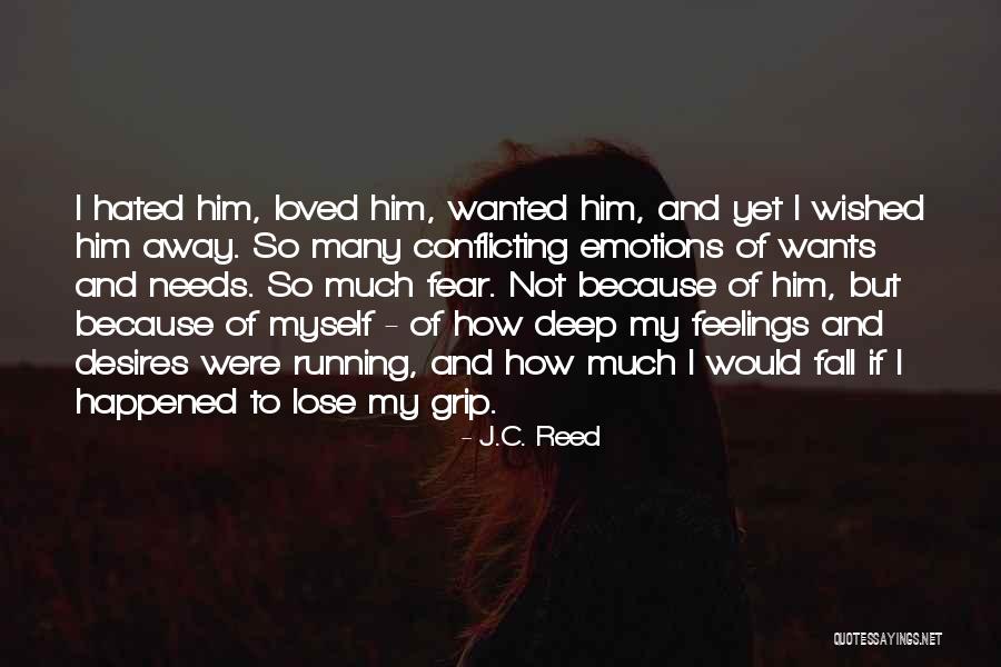 Desires And Love Quotes By J.C. Reed