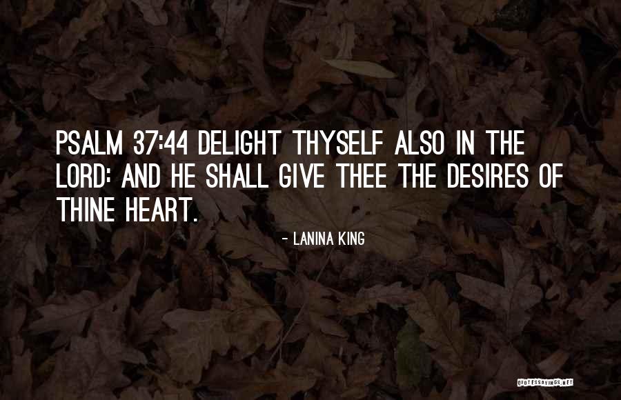 Desires And Love Quotes By LaNina King