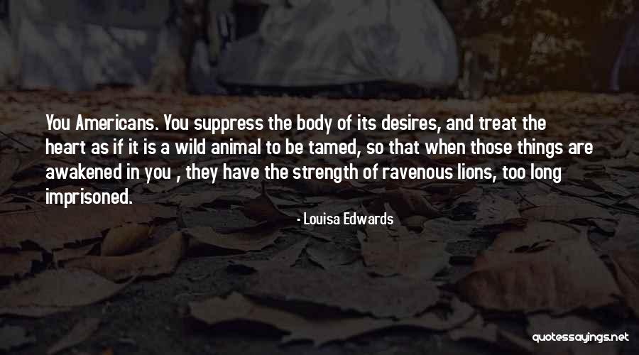 Desires And Love Quotes By Louisa Edwards