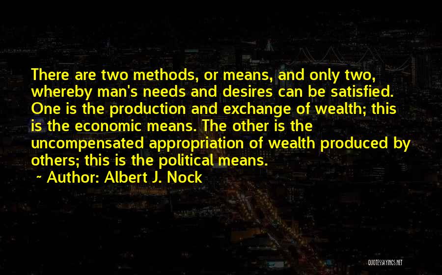Desires And Needs Quotes By Albert J. Nock