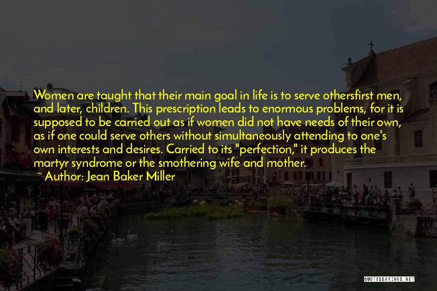 Desires And Needs Quotes By Jean Baker Miller