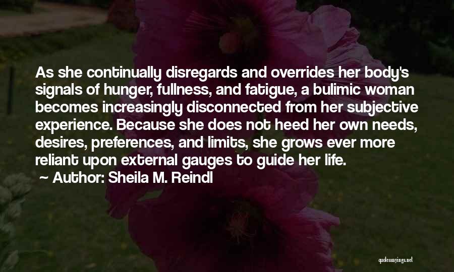 Desires And Needs Quotes By Sheila M. Reindl