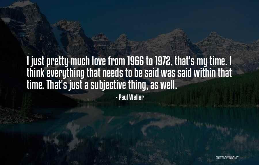 Desires Efforts Wants Dream Quotes By Paul Weller Desires Efforts Wants Dream Quotes By Paul Weller