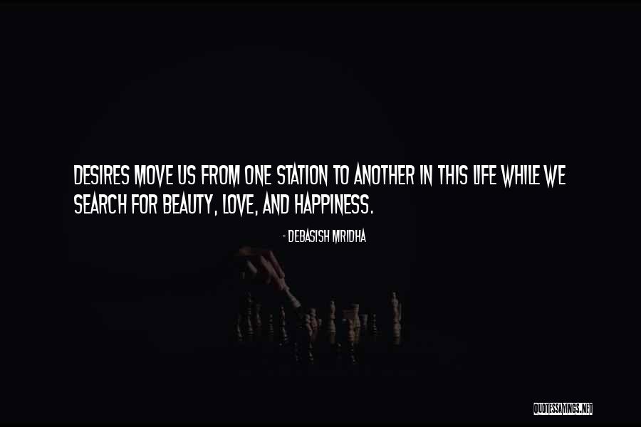 Desires Keep Us Moving In Life Quotes By Debasish Mridha Desires Keep Us Moving In Life Quotes By Debasish Mridha