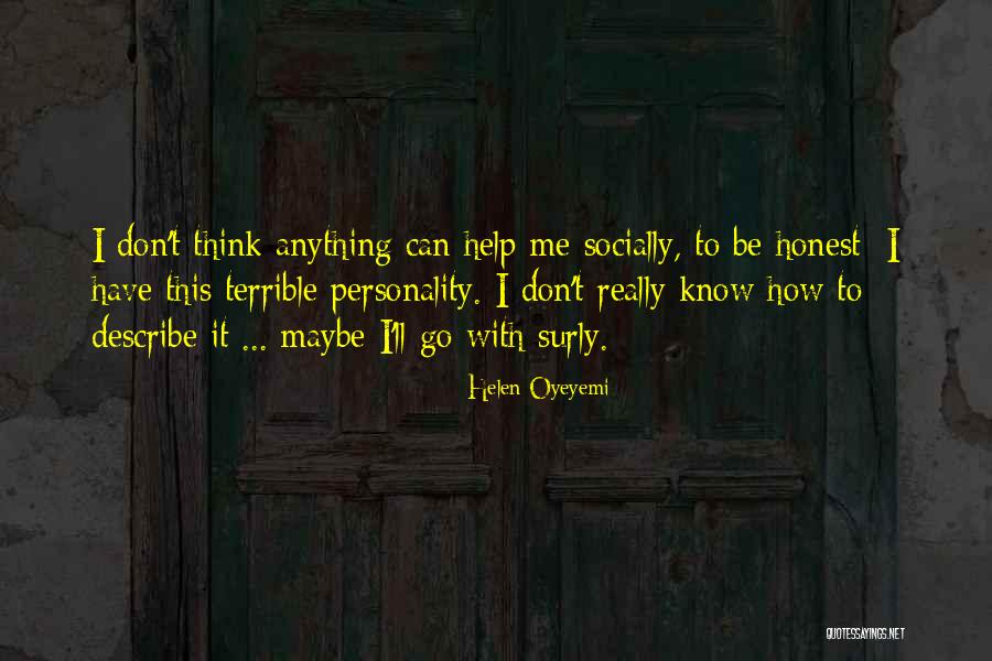 Desires Keep Us Moving In Life Quotes By Helen Oyeyemi Desires Keep Us Moving In Life Quotes By Helen Oyeyemi