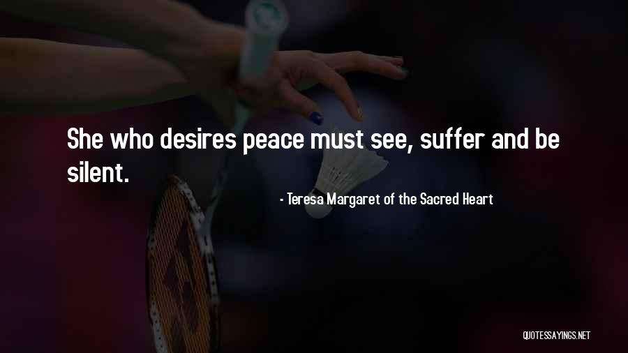 Desires Of Margaret Quotes By Teresa Margaret Of The Sacred Heart Desires Of Margaret Quotes By Teresa Margaret Of The Sacred Heart