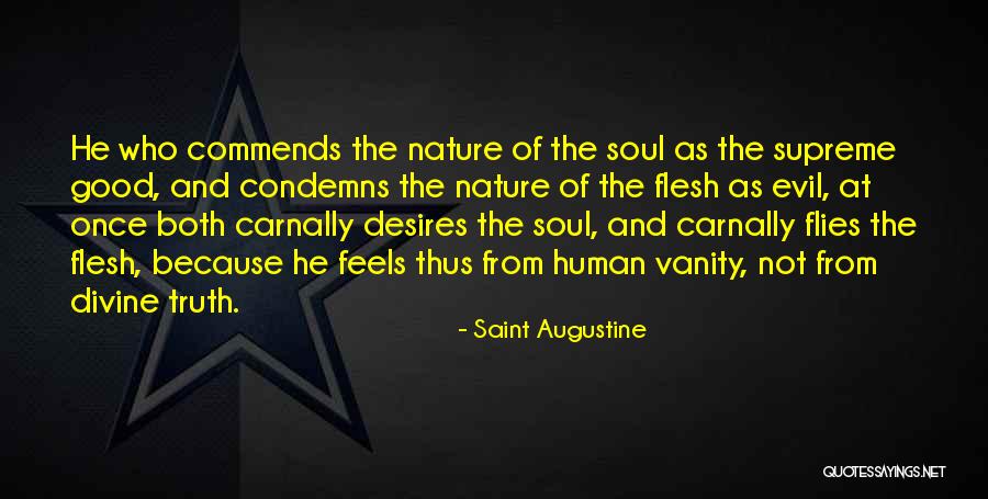 Desires Of The Flesh Quotes By Saint Augustine Desires Of The Flesh Quotes By Saint Augustine
