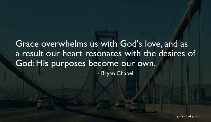 Desires Of The Heart Quotes By Bryan Chapell