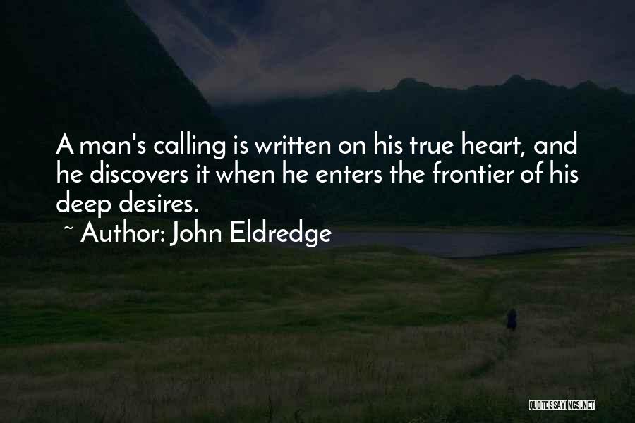 Desires Of The Heart Quotes By John Eldredge