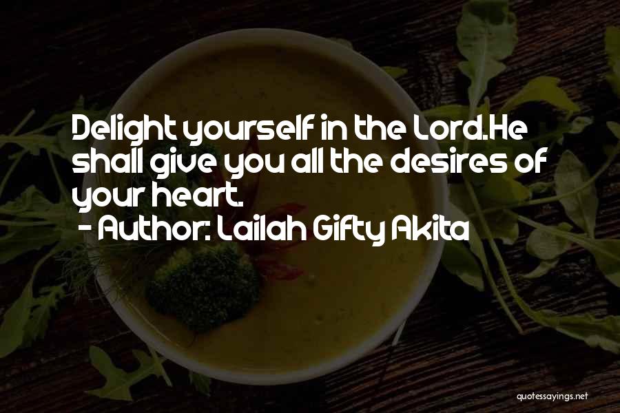 Desires Of The Heart Quotes By Lailah Gifty Akita