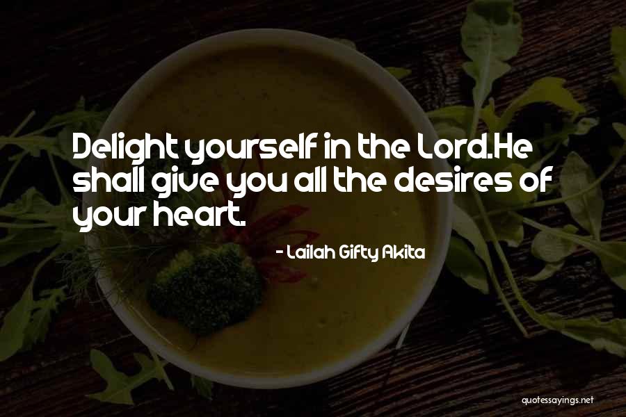 Desires Of The Heart Quotes By Lailah Gifty Akita