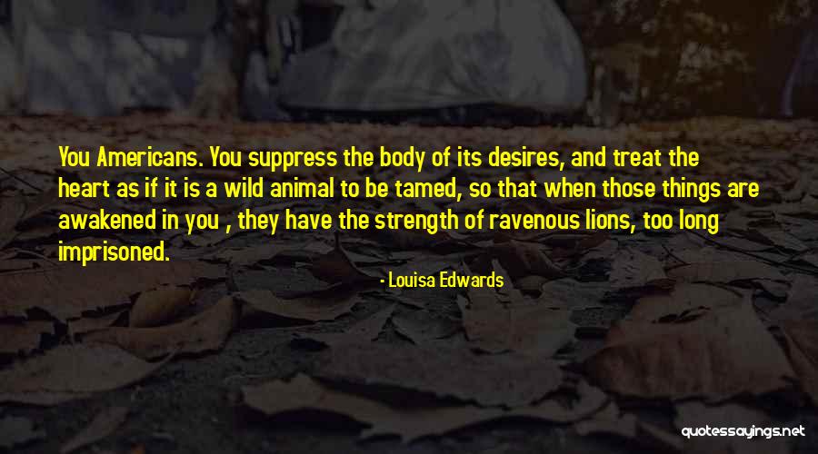 Desires Of The Heart Quotes By Louisa Edwards