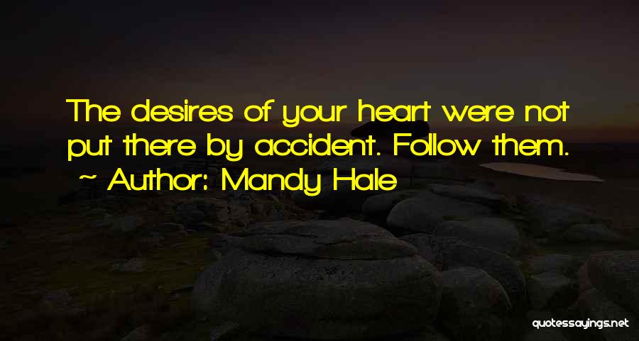 Desires Of The Heart Quotes By Mandy Hale