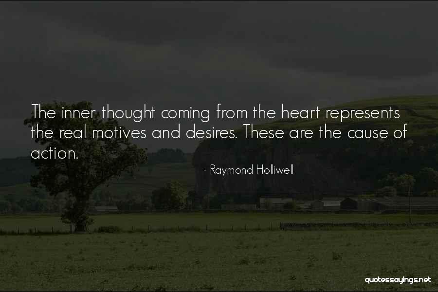 Desires Of The Heart Quotes By Raymond Holliwell Desires Of The Heart Quotes By Raymond Holliwell