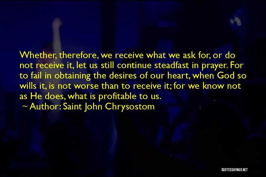 Desires Of The Heart Quotes By Saint John Chrysostom