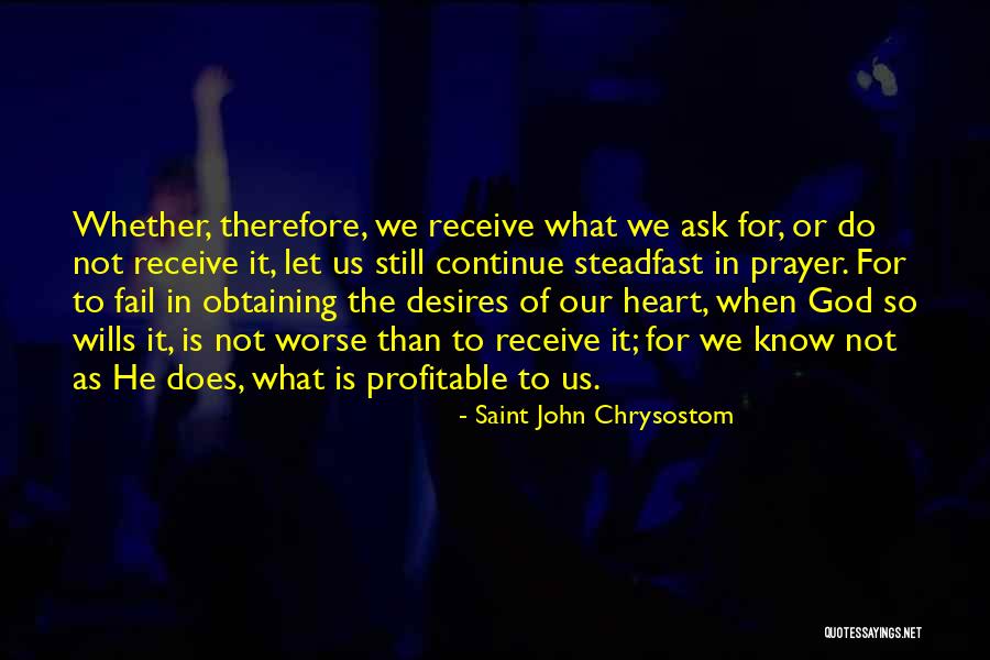 Desires Of The Heart Quotes By Saint John Chrysostom