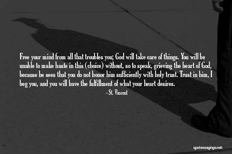 Desires Of The Heart Quotes By St. Vincent Desires Of The Heart Quotes By St. Vincent