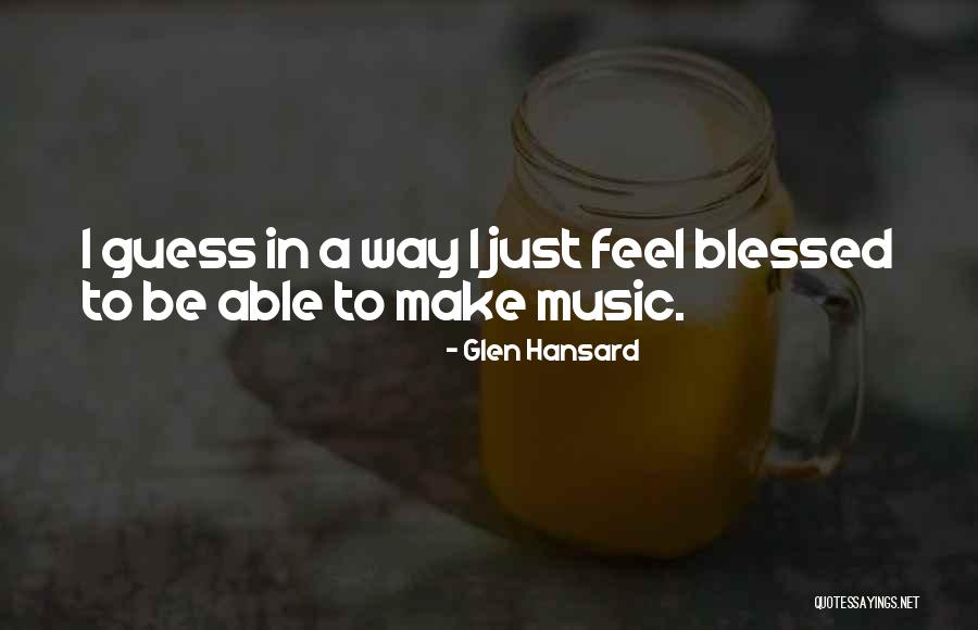 Desires Of The Righteous Shall Quotes By Glen Hansard Desires Of The Righteous Shall Quotes By Glen Hansard