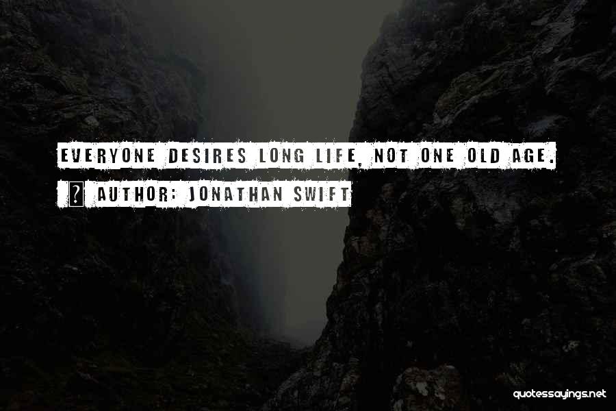 Desires Quotes By Jonathan Swift