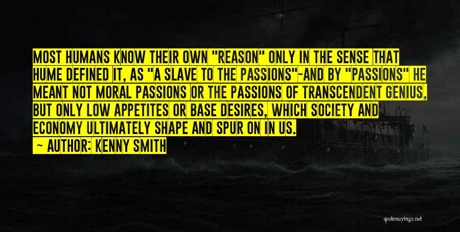 Desires Quotes By Kenny Smith