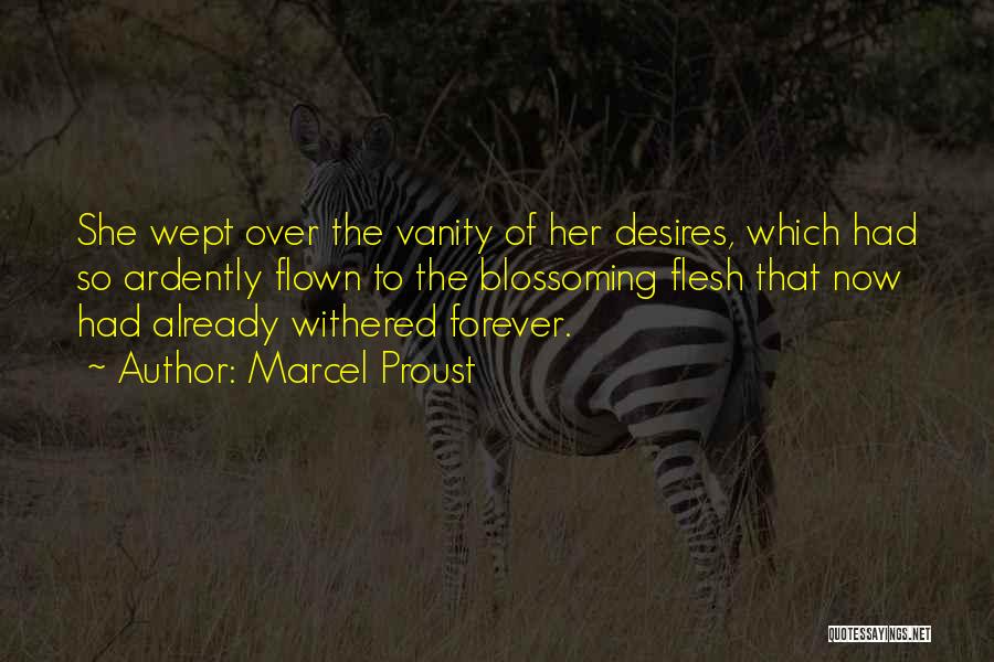 Desires Quotes By Marcel Proust