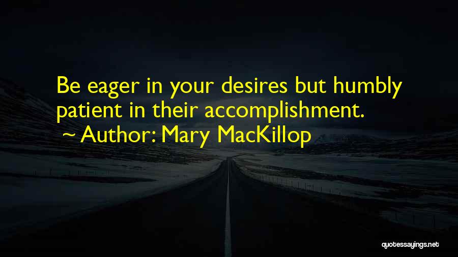 Desires Quotes By Mary MacKillop