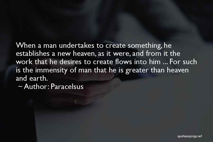 Desires Quotes By Paracelsus