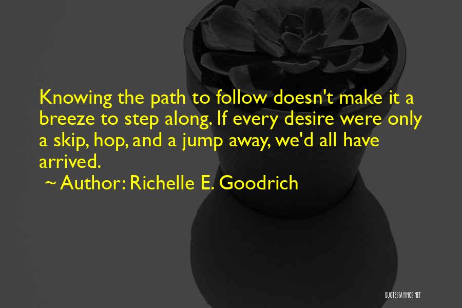 Desires Quotes By Richelle E. Goodrich